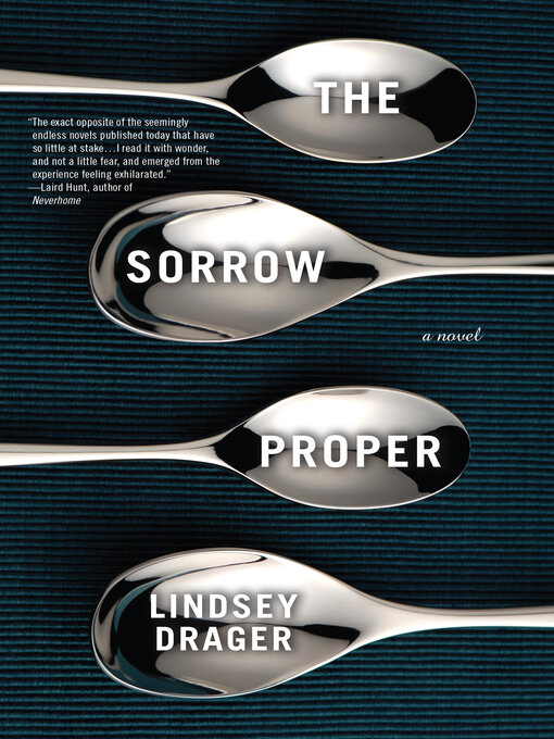 Title details for The Sorrow Proper by Lindsey Drager - Available